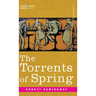 Torrents of Spring: A Romantic Novel in Honor of the Passing of a Great Race