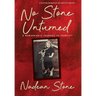 No Stone Unturned: A Remarkable Journey To Identity