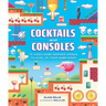 Cocktails and Consoles: 75 Video Game-Inspired Drinks to Level Up Your Game Night