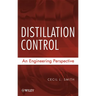 Distillation Control: An Engineering Perspective