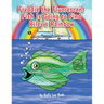 Freddie the Fluorescent Fish Is Going to Find Riley's Rainbow