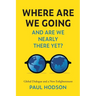 Where Are We Going and Are We Nearly There Yet?: Global Dialogue and a New Enlightenment