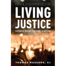Living Justice: Catholic Social Teaching in Action