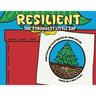 RESILIENT The Strongest Little Sap