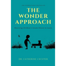 The Wonder Approach: Rescuing Children's Innate Desire to Learn