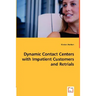 Dynamic Contact Centers with Impatient Customers and Retrials