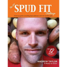 The DIY Spud Fit Challenge: A How-To Guide To Tackling Food Addiction With The Humble Spud