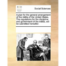 A plan for the general arrangement of the militia of the United States. The regulations for the discipline and government of the militia, will be subm