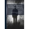 Journal of Abnormal Psychology, Volumes 13-14