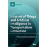 Internet of Things and Artificial Intelligence in Transportation Revolution
