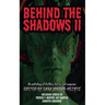 Behind the Shadows II