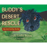 Buddy's Desert Rescue: My best buddy, Buddy - A True Story