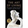 Art of Living: The Classical Mannual on Virtue, Happiness, and Effectiveness