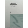 Popularizing Anthropology