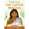 The Captive Princess: A Story Based on the Life of Young Pocahontas
