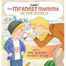 The Meanest Mommy in the World