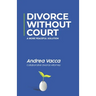 Divorce Without Court: A More Peaceful Solution