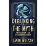 Debunking the Myth: The Illusion of Paranormal Unity