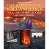 Introducing Volcanology: A Guide to Hot Rocks