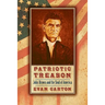 Patriotic Treason: John Brown and the Soul of America