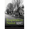 Inspiration Street: Two City Blocks That Helped Change America