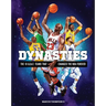 Dynasties: The 10 G.O.A.T. Teams That Changed the NBA Forever