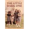 The Little Dark One: A True Story of Switched at Birth