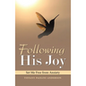 Following His Joy: Set Me Free from Anxiety