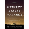 Mystery Stalks the Prairie: Unexplained Cattle Killings and UFOs in Montana