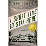 A Short Time to Stay Here