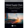 Global Supply Chain: Using Systems Engineering Strategies to Respond to Disruptions