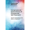 Congressional Expectations of Presidential Self-Restraint
