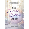 The Inner Guru Guide: Harnessing Your Wisdom Within for Sustained Spiritual Evolution