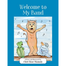 Welcome to My Band