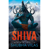 Shiva by Shubha Vilas Â " English / Hindu Philosophy / Religious Book on Hindu God / Tales from Indian Mythology / Spiritual Books on Hindu Mythology
