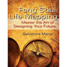 Feng Shui Life Mapping: Master the Art of Designing Your Future