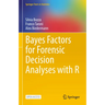 Bayes Factors for Forensic Decision Analyses with R