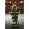 The Method Acting Exercises Handbook