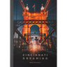 Cincinnati Dreaming