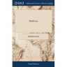 Parish Law: Or, a Guide to Justices of the Peace, Ministers, Church-wardens, ... Compiled From the Common, Statute, and Other Auth