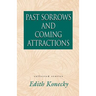 Past Sorrows and Coming Attractions