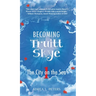 Becoming Truitt Skye: Book 1: The City on the Sea