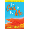 If God is for Me: A Bible Study for Teen Girls