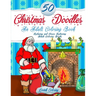 50 Christmas Doodles Coloring Book: Relaxing and Stress Relieving Holiday Designs