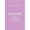 Leopold Stokowski. Second Edition of the Discography. [2006].