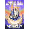Where the Axe Is Buried