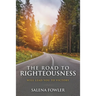 The Road to Righteousness: Will Lead You to Victory