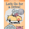 Let's Go for a Drive!-An Elephant and Piggie Book