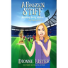 A Frozen Stiff: A Ghost Cosy Mystery