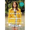 The Opposite of Loneliness: Essays and Stories